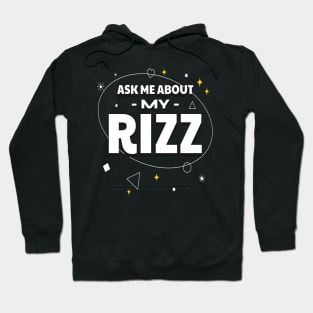 Ask Me About My Rizz Hoodie